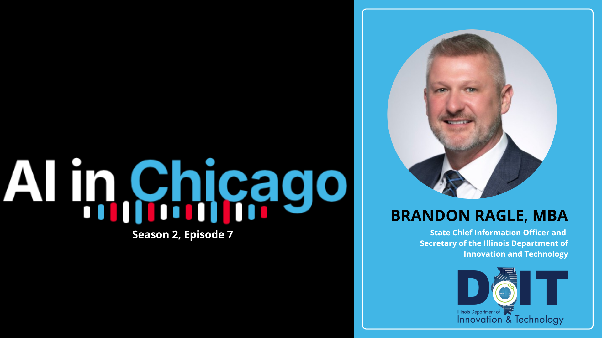 Brandon Ragle — Responsible AI Scaling With Illinois State CIO and Secretary of the Illinois Department of Innovation and Technology