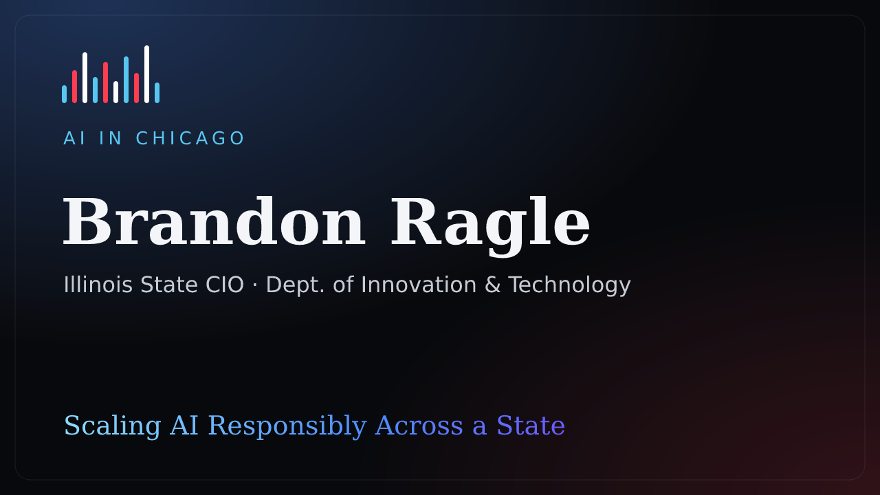 What Illinois' State CIO Taught Me About Scaling AI Responsibly