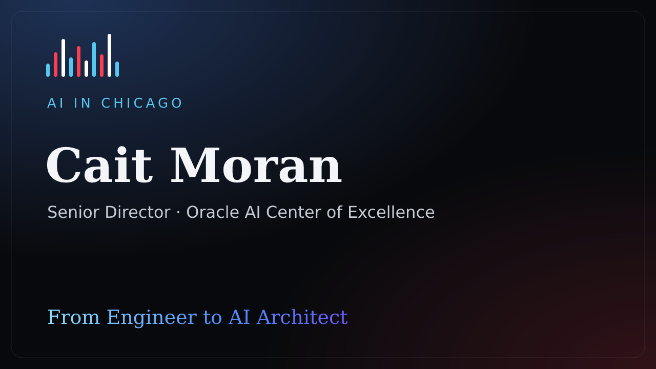 From Engineer to Architect: Cait Moran on Leading Oracle's Enterprise AI Transformation