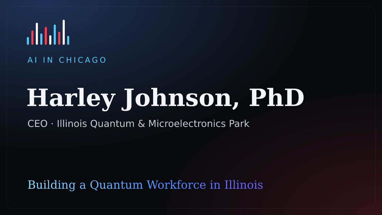 Building a Quantum Workforce in Illinois: Why Business Leaders Should Pay Attention Now