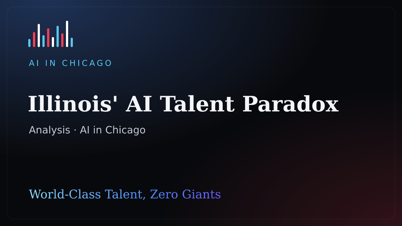 Illinois: World-Class AI Talent, Zero AI Giants. Why?