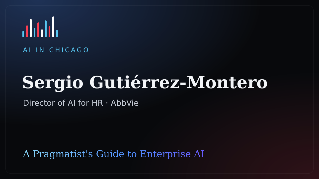 The Pragmatist's Guide to AI: AbbVie's Sergio Gutierrez-Montero on Strategy, Value, and Real-World Adoption